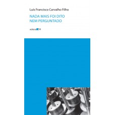 Nada mais foi dito nem perguntado