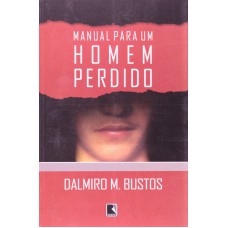 MANUAL PARA UM HOMEM PERDIDO