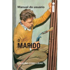 Manual do Usuário - O marido