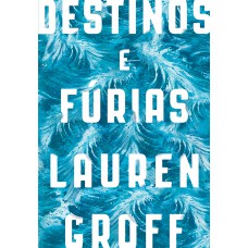 Destinos e fúrias