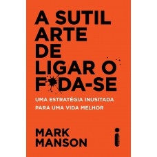 A sutil arte de ligar o f*da-se