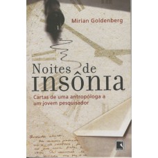 NOITES DE INSÔNIA:CARTAS DE UMA ANTROPÓLOGA A UM JOVEM PESQUISADOR