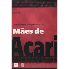 Maes De Acari Uma Historia De Protagonismo Social