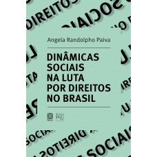 Dinâmicas sociais nas lutas por direitos no Brasil