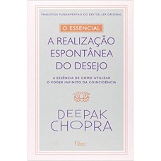 O essencial - A realização espontontânea dos desejos