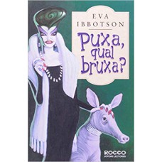 Puxa, qual bruxa?