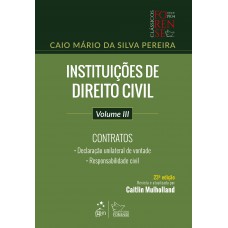 Instituições de Direito Civil - Vol. III - Contratos