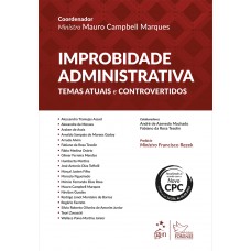 Improbidade Administrativa - Temas Atuais e Controvertidos