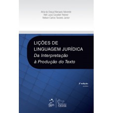 Lições de Linguagem Jurídica - Da Interpretação à Produção do Texto