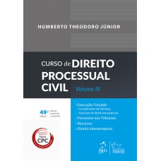 Curso de Direito Processual Civil - Vol. III