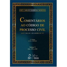 Comentários ao código de processo civil - volume V