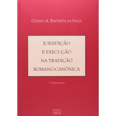 Jurisdição E Execução Na Tradição Romano-Canônica