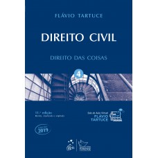 Direito Civil - Vol. 4 - Direito das Coisas