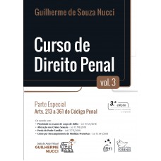 Curso de Direito Penal - Vol. 3 - Parte Especial - Arts. 213 a 361 do Código Penal