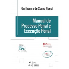 Manual de Processo Penal e Execução Penal