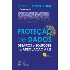 Proteção de Dados - Desafios e Soluções na Adequação à Lei