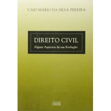 Direito Civil - Alguns Aspectos da sua Evolução