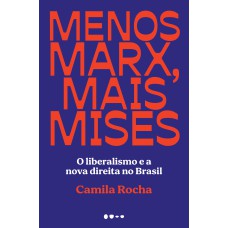 Menos Marx, mais Mises