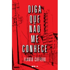 Diga que não me conhece