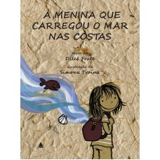 A menina que carregou o mar nas costas