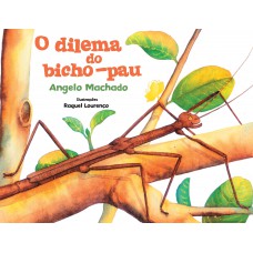 O dilema do bicho-pau