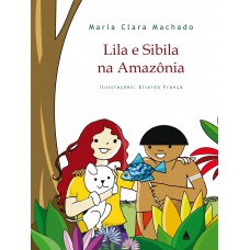 Lila e Sibila na Amazônia