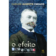 O efeito saussure. cem anos do curso de linguística geral