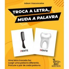 Troca a letra, muda a palavra