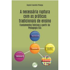 A necessária ruptura com as práticas tradicionais de ensino