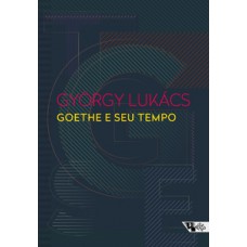 Goethe e seu tempo