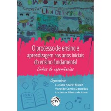 O processo de ensino e aprendizagem nos anos iniciais do ensino fundamental