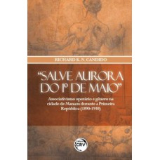 “Salve aurora do 1º de maio”