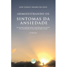 Administrando os sintomas da ansiedade