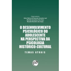 O desenvolvimento psicológico do adolescente na perspectiva da psicologia histórico-cultural