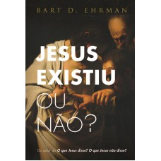 Jesus existiu ou não?