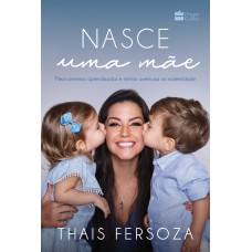 Nasce uma mãe