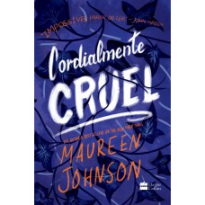 Cordialmente Cruel – Primeiro livro da trilogia de Maureen Johnson