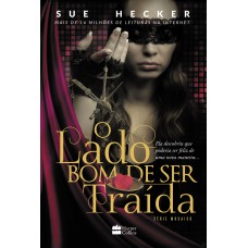 O lado bom de ser traída