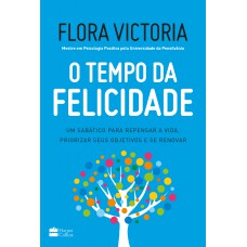 O tempo da felicidade