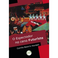 O espectador na cena futurista