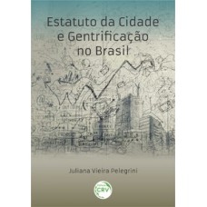 Estatuto da cidade e gentrificação no Brasil