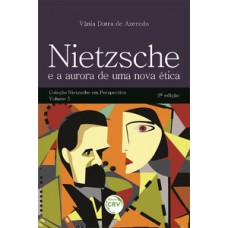 Nietzsche e a aurora de uma nova ética