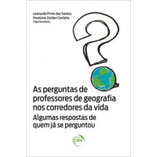 As perguntas de professores de geografia nos corredores da vida – algumas respostas de quem já se perguntou