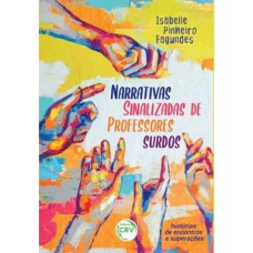 Narrativas sinalizadas de professores surdos