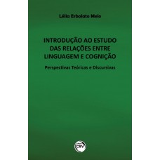 Introdução ao estudo das relações entre linguagem e cognição