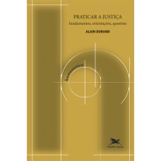 Praticar a justiça