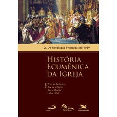 História Ecumênica da Igreja - Vol. 3