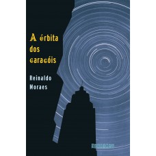 A órbita dos caracóis (Nova edição)