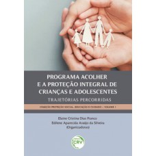 Programa acolher e a proteção integral de crianças e adolescentes