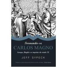 Tornando-se Carlos Magno